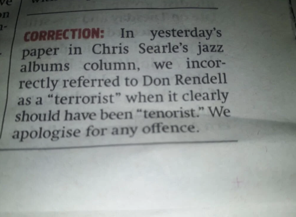Newspaper correction clarifies a jazz artist named Don Rendell was mistakenly called a "terrorist" instead of "tenorist." Apology included
