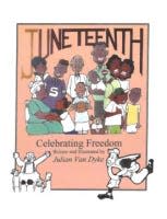 "Juneteenth, Celebrating Freedom" by Julian Van Dyke