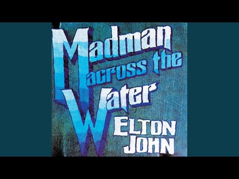 28. "Madman Across the Water" (1971)