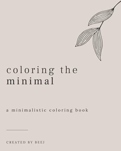 14) coloring the minimal: a minimalistic coloring book