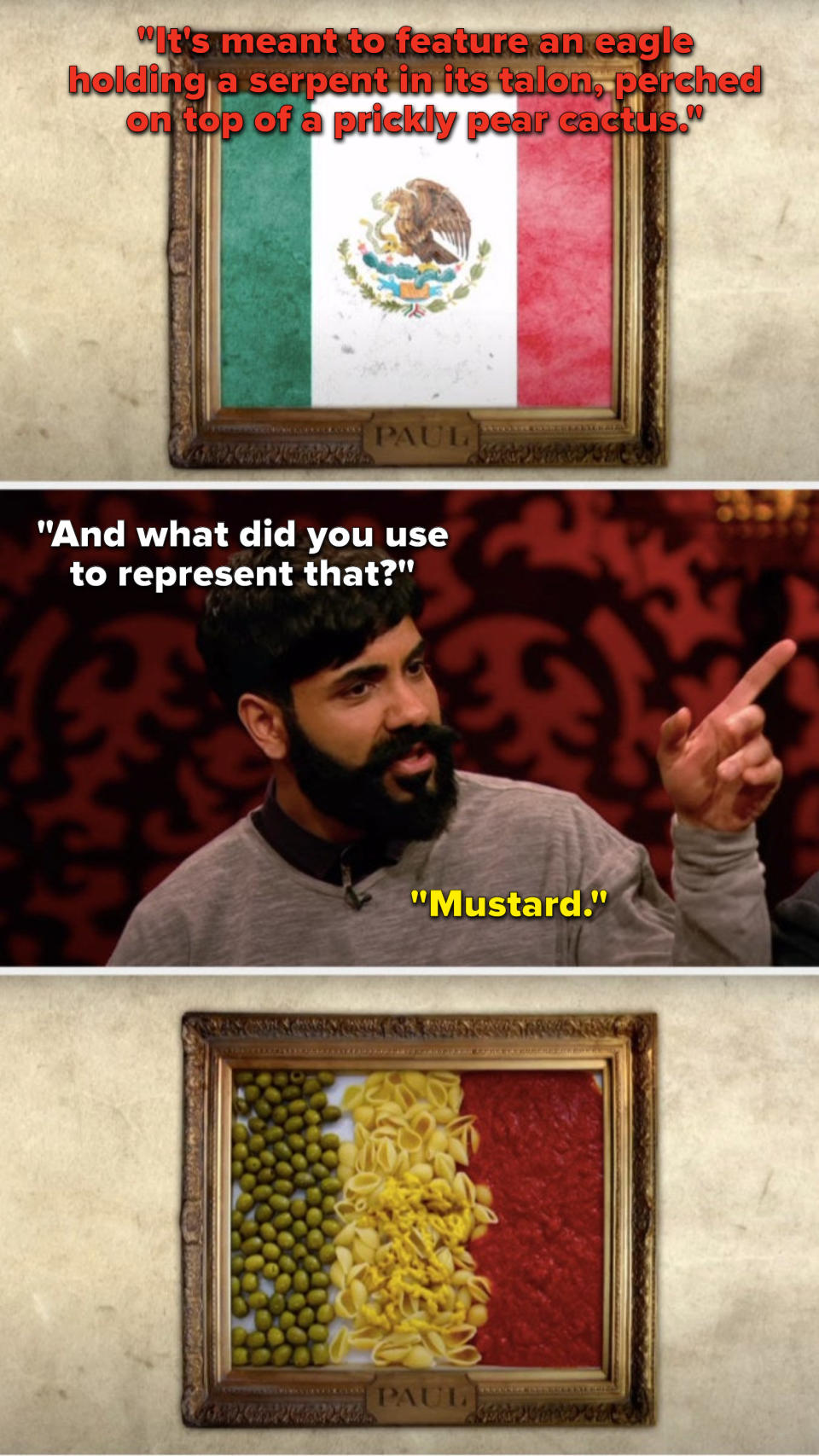 Alex says, "It's meant to feature an eagle holding a serpent in its talon, perched on top of a prickly pear cactus," and Greg says, "And what did you use to represent that," to Paul Chowdhry, and we look at his very inaccurate Mexican flag