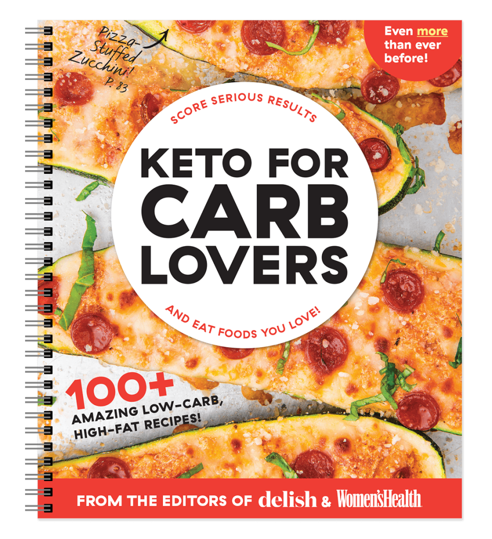 <p><a href="https://shop.womenshealthmag.com/keto-for-carb-lovers-1710430202061-2668/p" rel="nofollow noopener" target="_blank" data-ylk="slk:Shop Now;elm:context_link;itc:0;sec:content-canvas" class="link ">Shop Now</a></p><p>Women's Health & Delish Keto For Carb Lovers</p><p>womenshealthmag.com</p><p>$25.95</p>