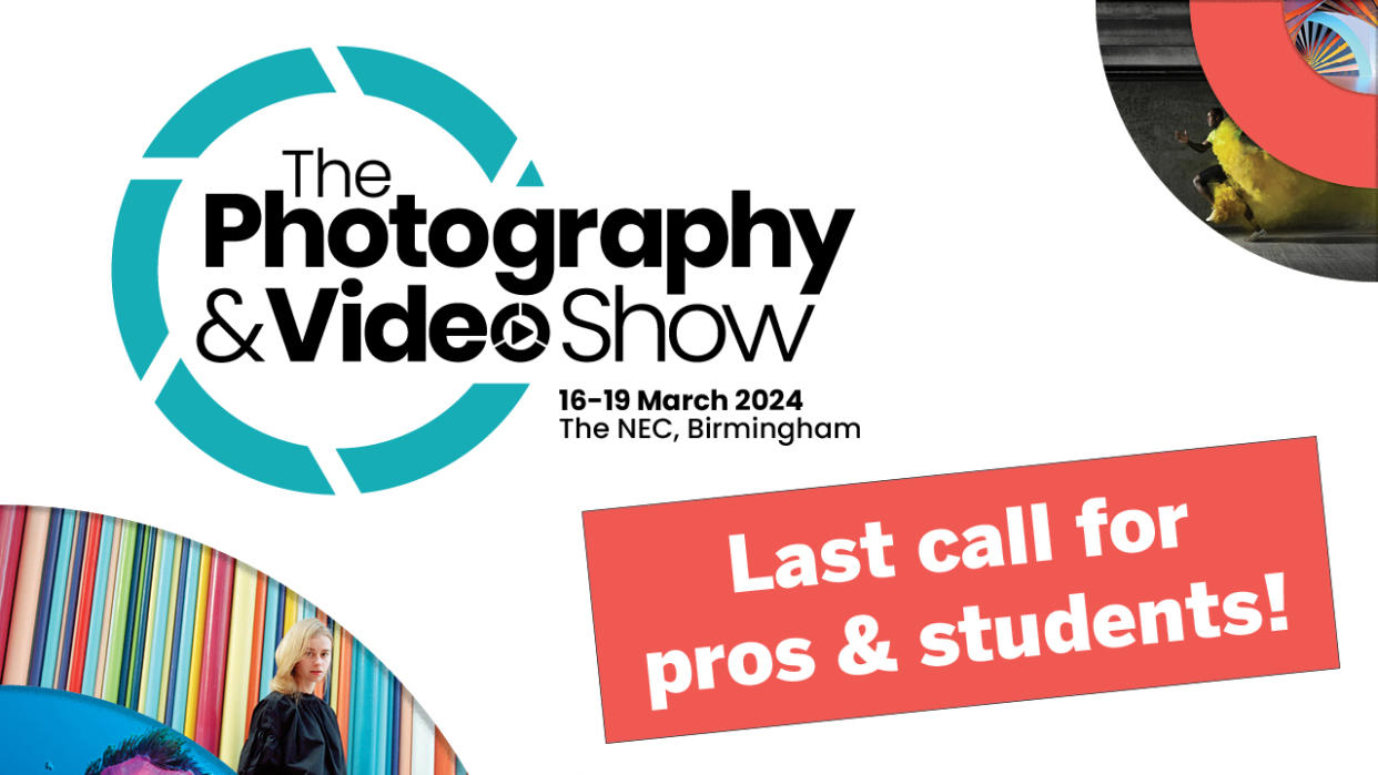  Last chance tickets for The Photography & Video Show 2024. 