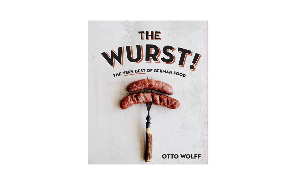 The Würst!: The Very Best of German Food