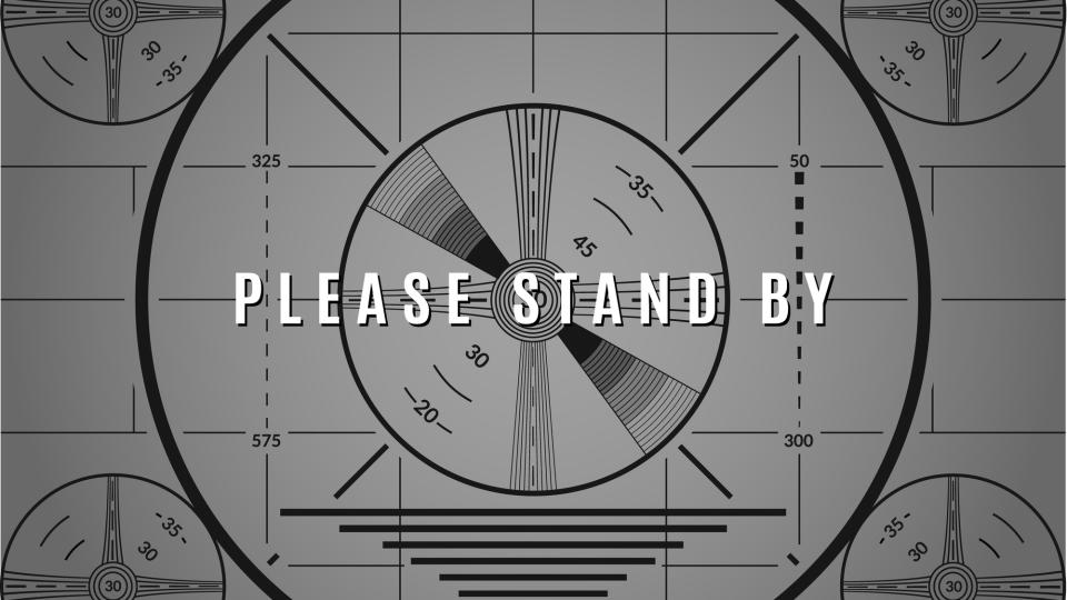 Please stand by