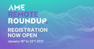 Registration for AME Remote Roundup is now open! Conference runs January 18th to 22nd, 2021.