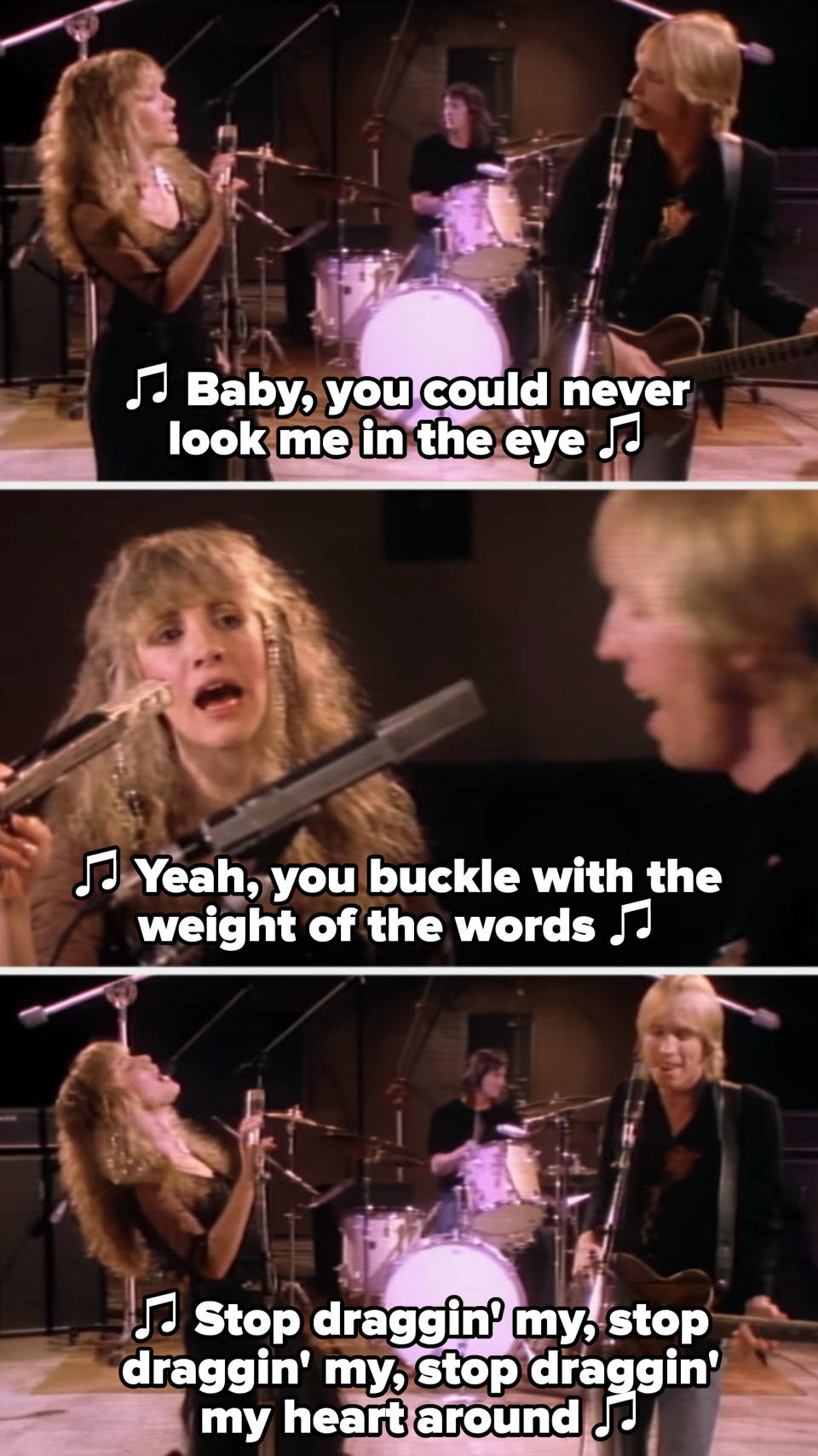 Nicks and Petty in their "Stop Draggin' My Heart Around" music video, singing: "Baby, you could never look me in the eye; yeah, you buckle with the weight of the words"