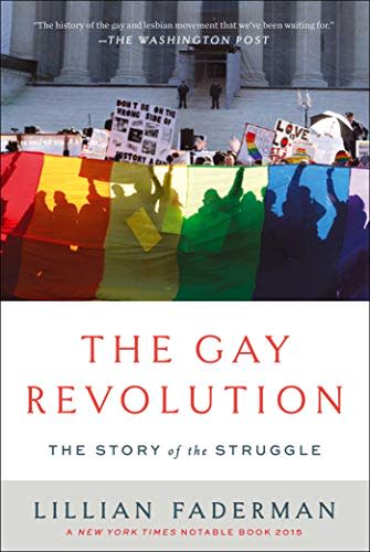 The Gay Revolution: The Story of the Struggle (Amazon / Amazon)