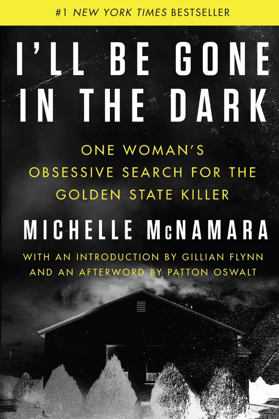 I'll Be Gone in the Dark by Michelle McNamara