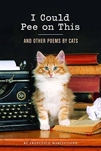 31) I Could Pee on This: And Other Poems by Cats