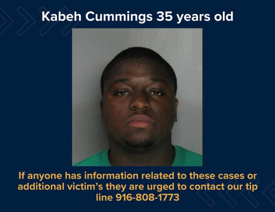 Authorities are looking for possible victims of Kabeh Cummings, a 35-year-old man who was arrested Aug. 29 in New York. Police say Cummings faces charges stemming from multiple sex assaults in the Sacramento area.