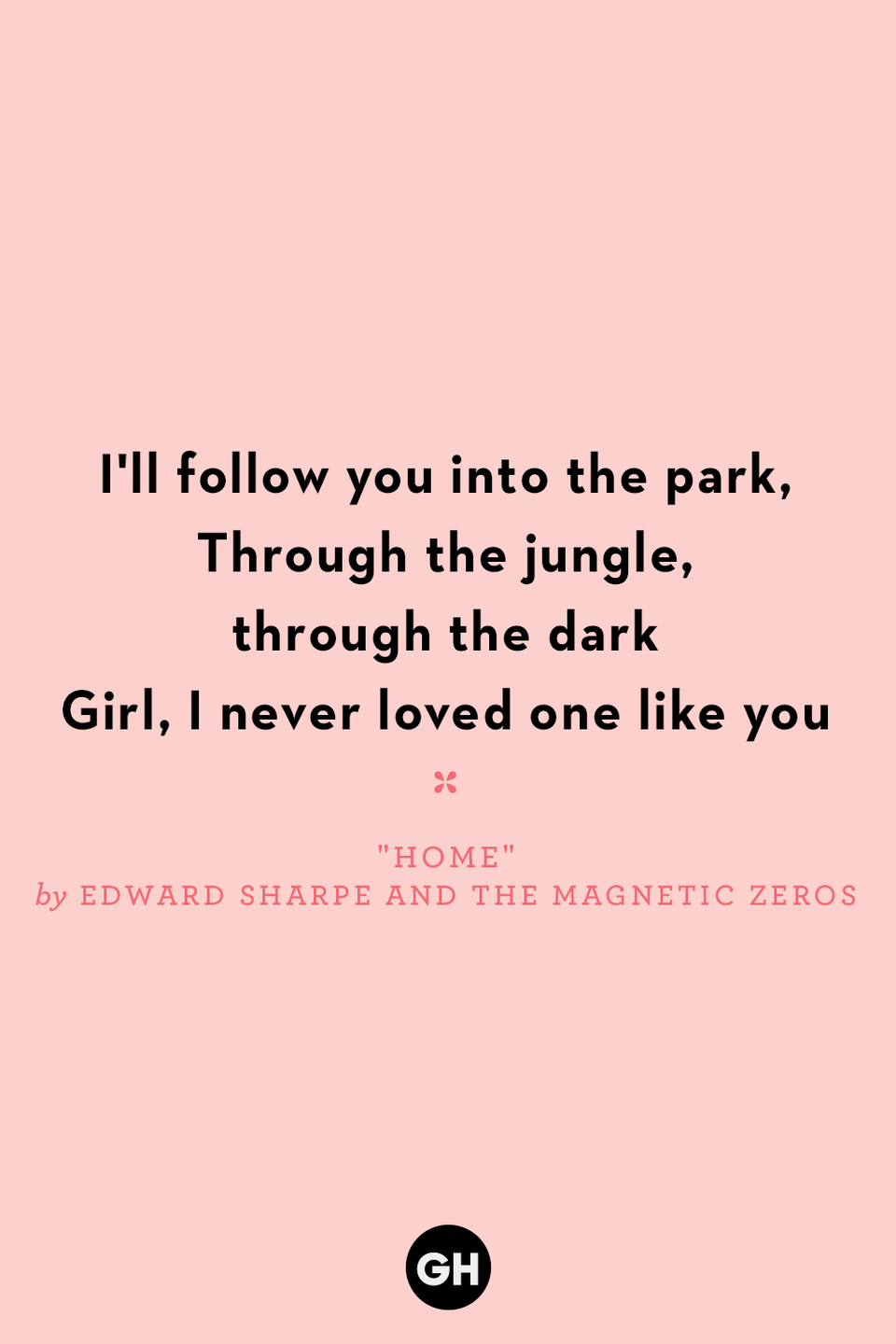 <p>I'll follow you into the park</p><p>Through the jungle, through the dark</p><p>Girl, I never loved one like you</p>