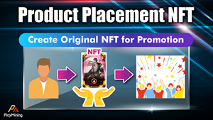 Create GameFi tools NFTs as product placement ads targeting 2.7 million users on PlayMining entertainment platform.