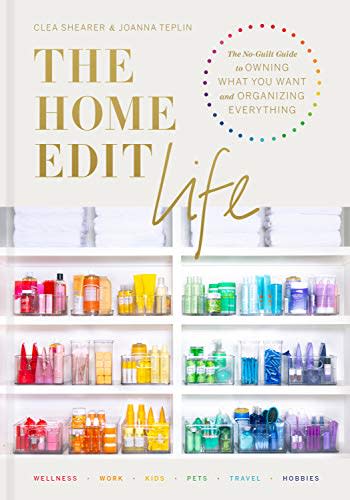 "The Home Edit Life," by Clea Shearer and Joanna Teplin (Amazon / Amazon)