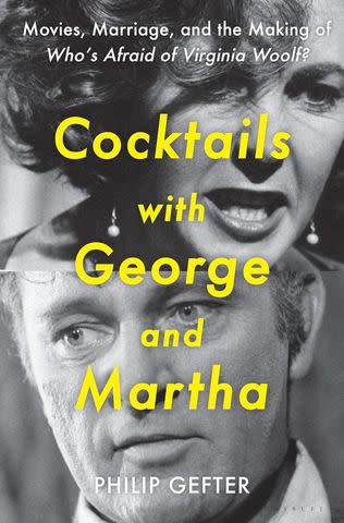 <p>Bloomsbury</p> 'Cocktails With George and Martha: Movies, Marriage and the Making of Who's Afraid of Virginia Woolf' by Philip Gefter