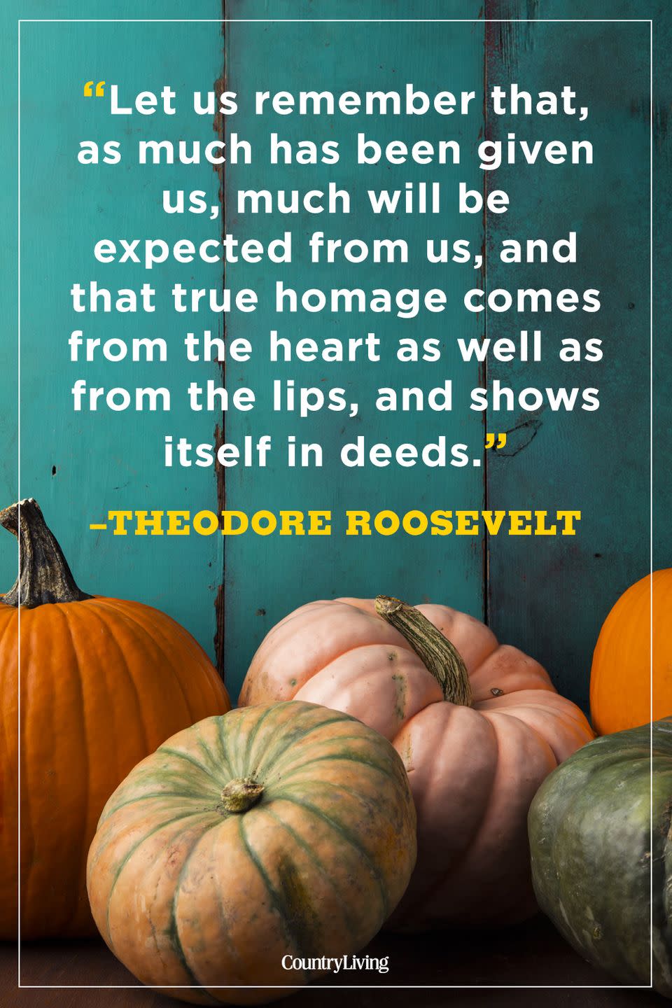 <p>"Let us remember that, as much has been given us, much will be expected from us, and that true homage comes from the heart as well as from the lips, and shows itself in deeds."</p>