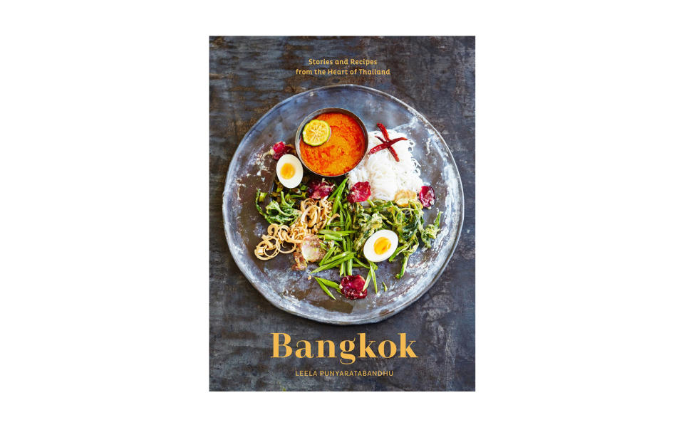 Bangkok: Recipes and Stories from the Heart of Thailand