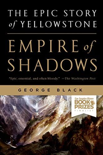 3) <em>Empire of Shadows</em>, by George Black