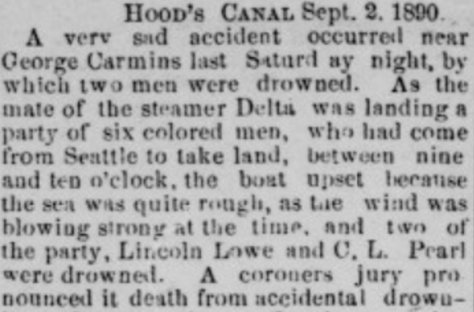 A short story in The Mason County Journal described the drownings of two men after a skiff capsized in Hood Canal on Sept. 2, 1890. It's likely Rodney White, a Black pioneer in the area, was on board and survived.