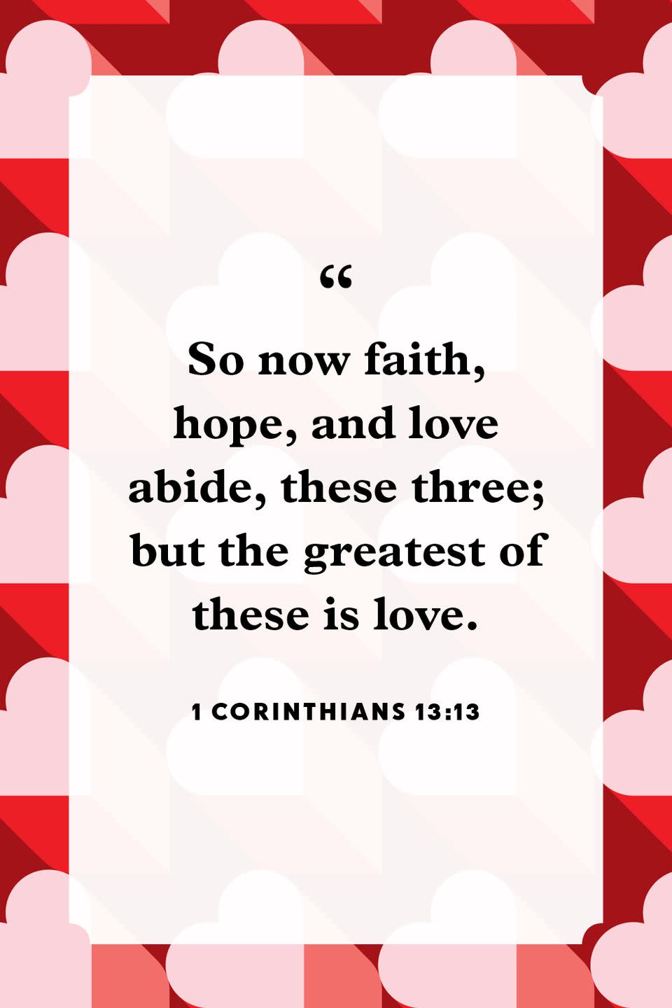 1) 1 Corinthians 13:13