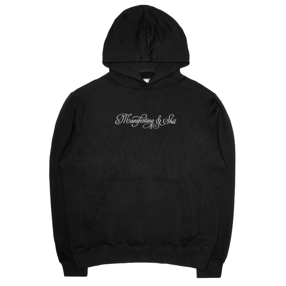 'Manifesting & Shit' Hoody