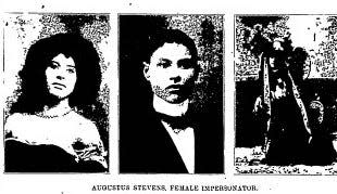 In the early 1900s, "female impersonator" Augustus Stevens performed for Black audiences.