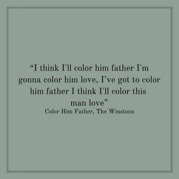 Songs About Dads: Color Him Father