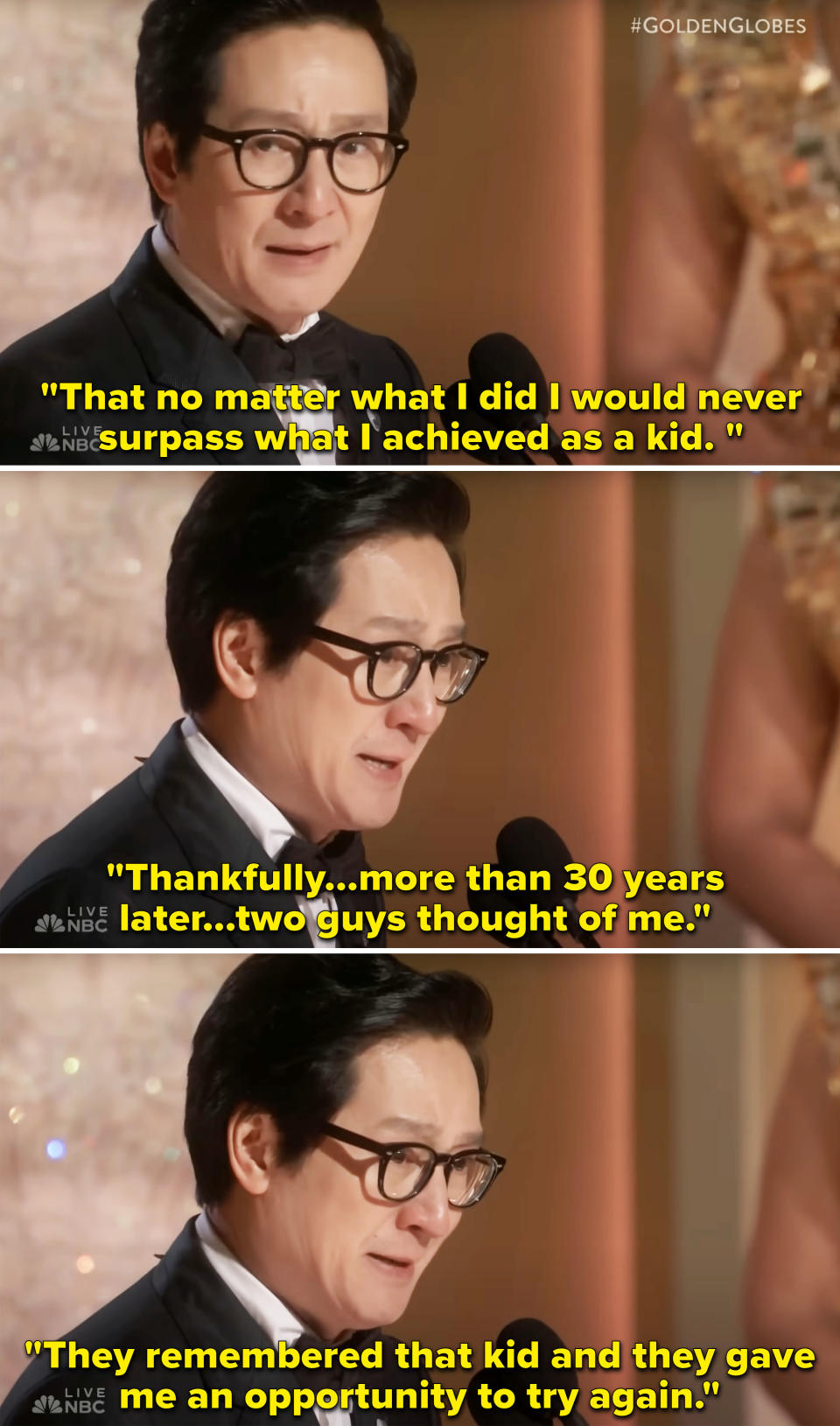 Ke talked about how he thought he would never surpass what he did as a child actor but that, thankfully, two guys thought of him 30 years later
