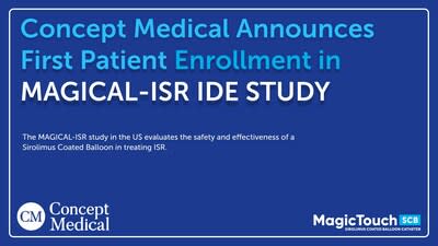 Concept Medical Announces First Patient Enrollment in Magical ISR IDE Study.