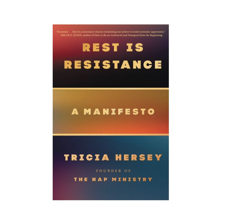 11) Rest Is Resistance: A Manifesto by Tricia Hersey