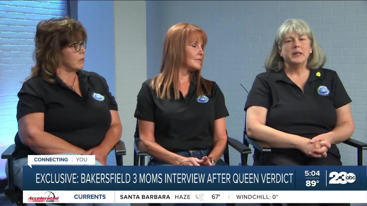 Exclusive Bakersfield 3 moms speak out following guilty verdict in