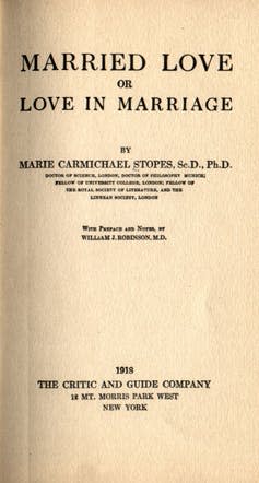 <span class="caption">The first edition of Married Love.</span> <span class="attribution"><a class="link " href="https://en.wikipedia.org/wiki/Married_Love#/media/File:Married_Love_Cover.jpg" rel="nofollow noopener" target="_blank" data-ylk="slk:UPEnn Digital Library;elm:context_link;itc:0;sec:content-canvas">UPEnn Digital Library</a></span>