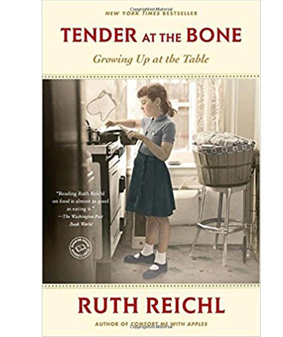 Tender at the Bone , by Ruth Reichl