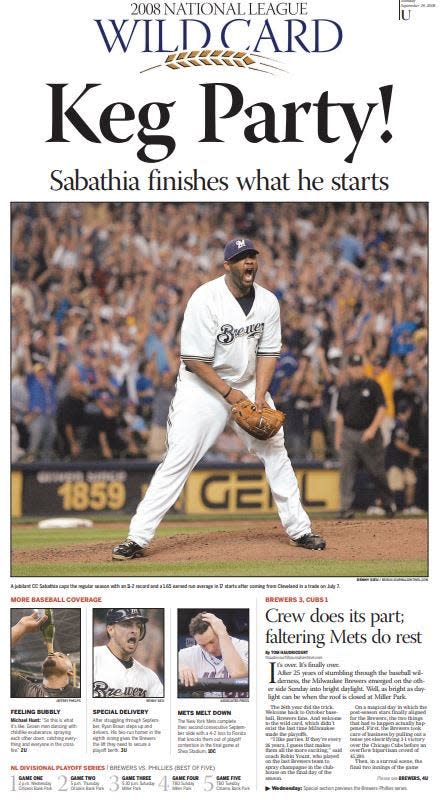 The front page of the sports section Sept. 29, 2008 portrayed CC Sabathia after the Brewers recorded the final out of the season, guaranteeing at least a one-game playoff for a wild-card berth. The Brewers wound up winning that berth outright.