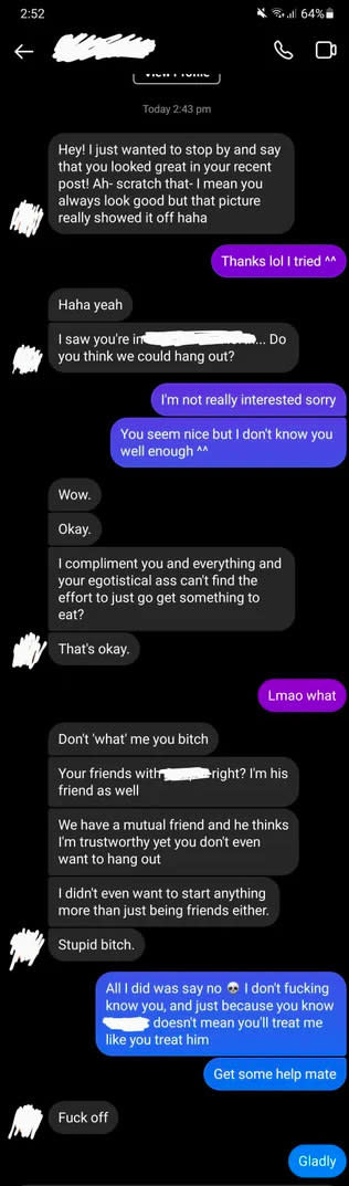 Someone gets mad that a friend of a friend won't hang out with them after they gave her a compliment