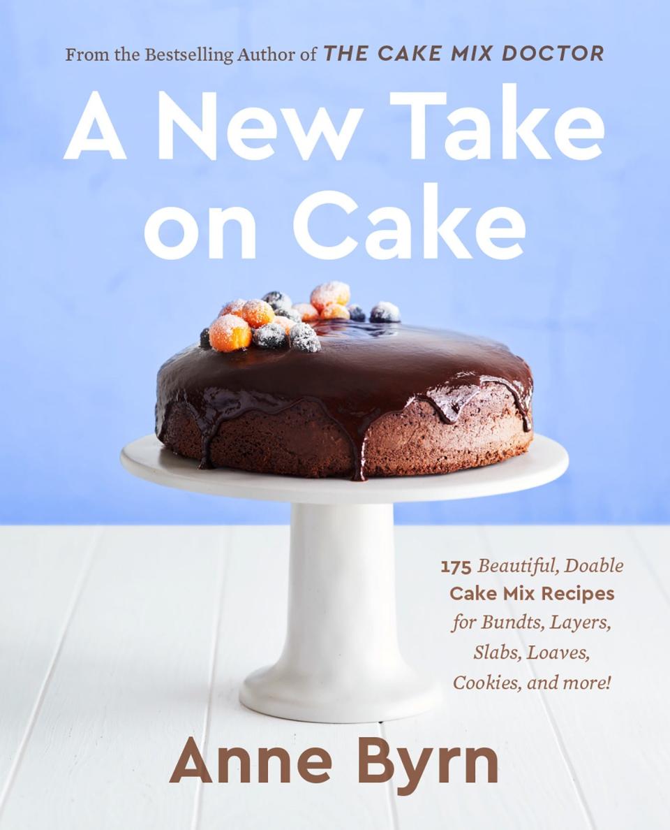 "A New Take on Cake" is the latest cookbook from best-selling author Anne Byrn.