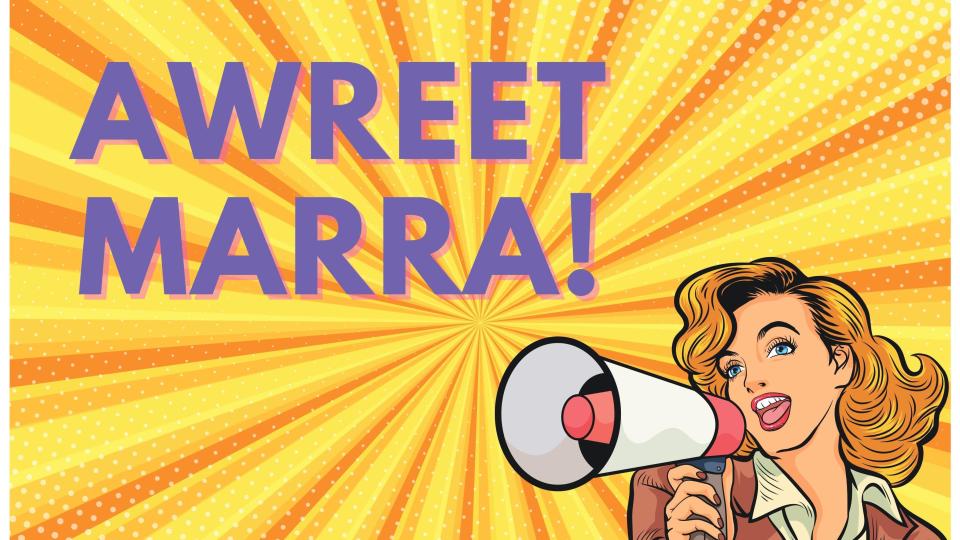 Cartoon woman with megaphone with text 'Awreet Marra'