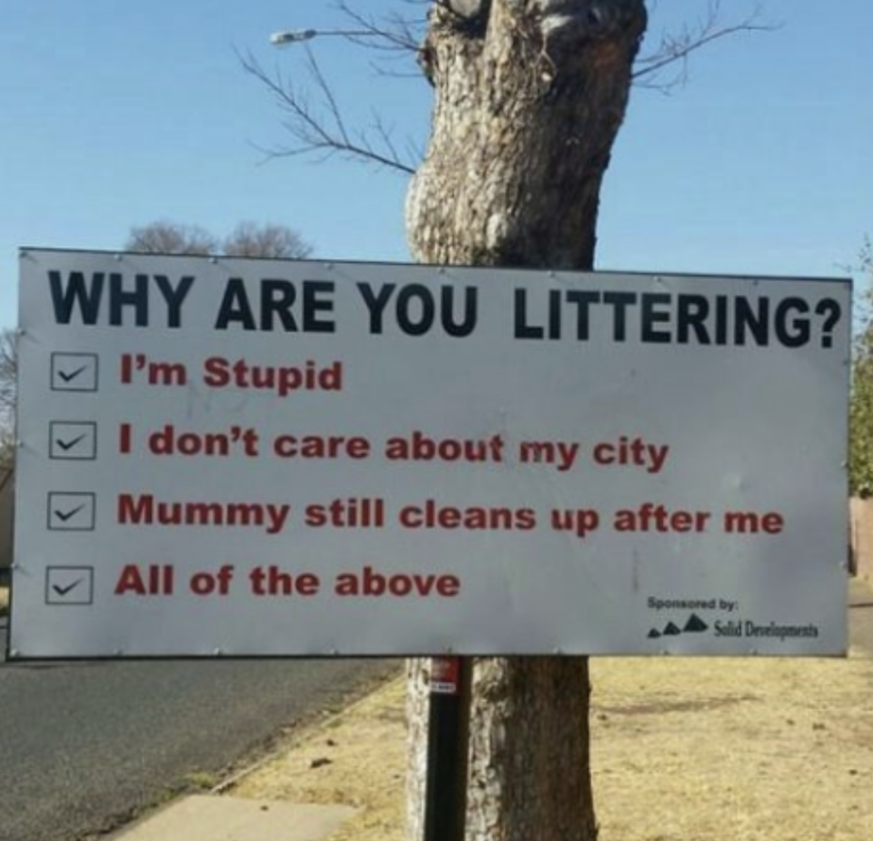 why are you littering with the checklist including, i'm stupid, i don't care about my city mummy still cleans up after me