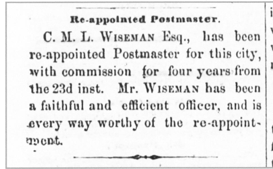 C. M. L. Wiseman served as Lancaster's Postmaster for a total of 13 years. This article appeared in the Lancaster Gazette June 29, 1865.