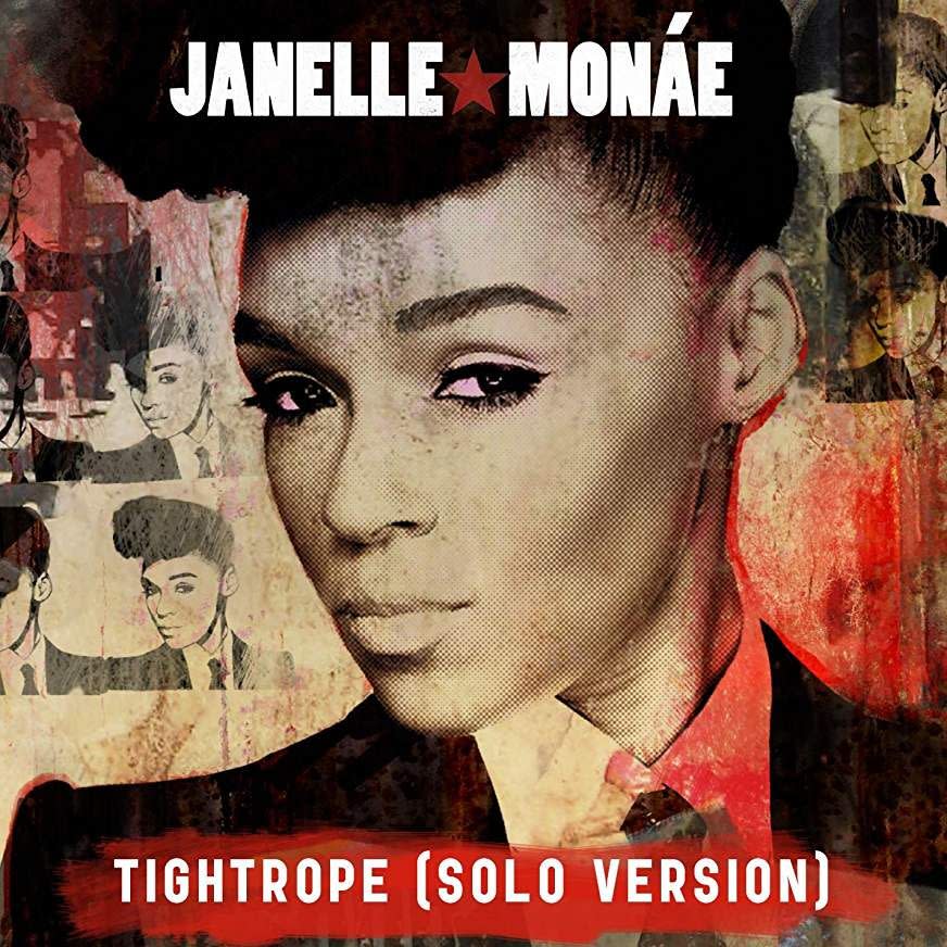 "Tightrope" by Janelle Monáe