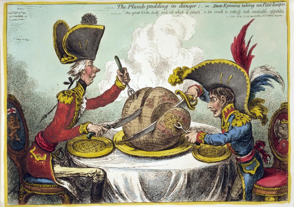 The Plumb-pudding in danger: William Pitt the Younger, British Prime Minister, left, and Napoleon I of France carve up the globe which 'is too small to satisfy such insatiable appetites'