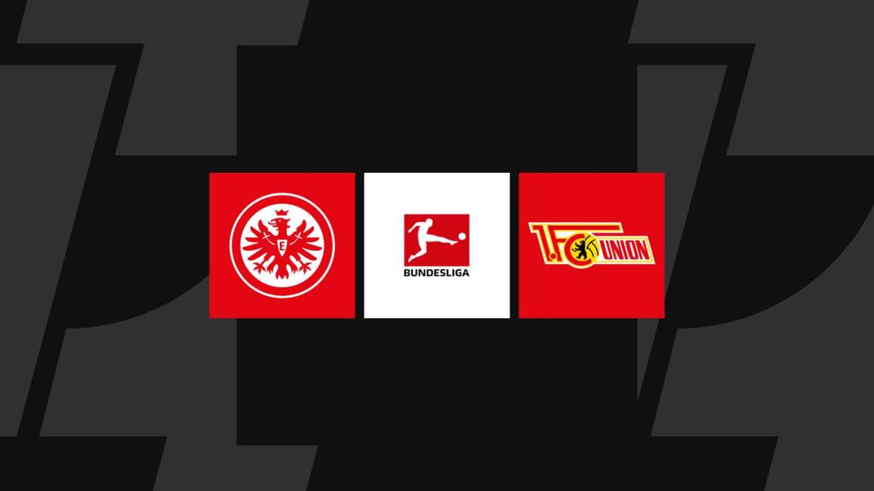 Bundesliga heute: Frankfurt gegen Union