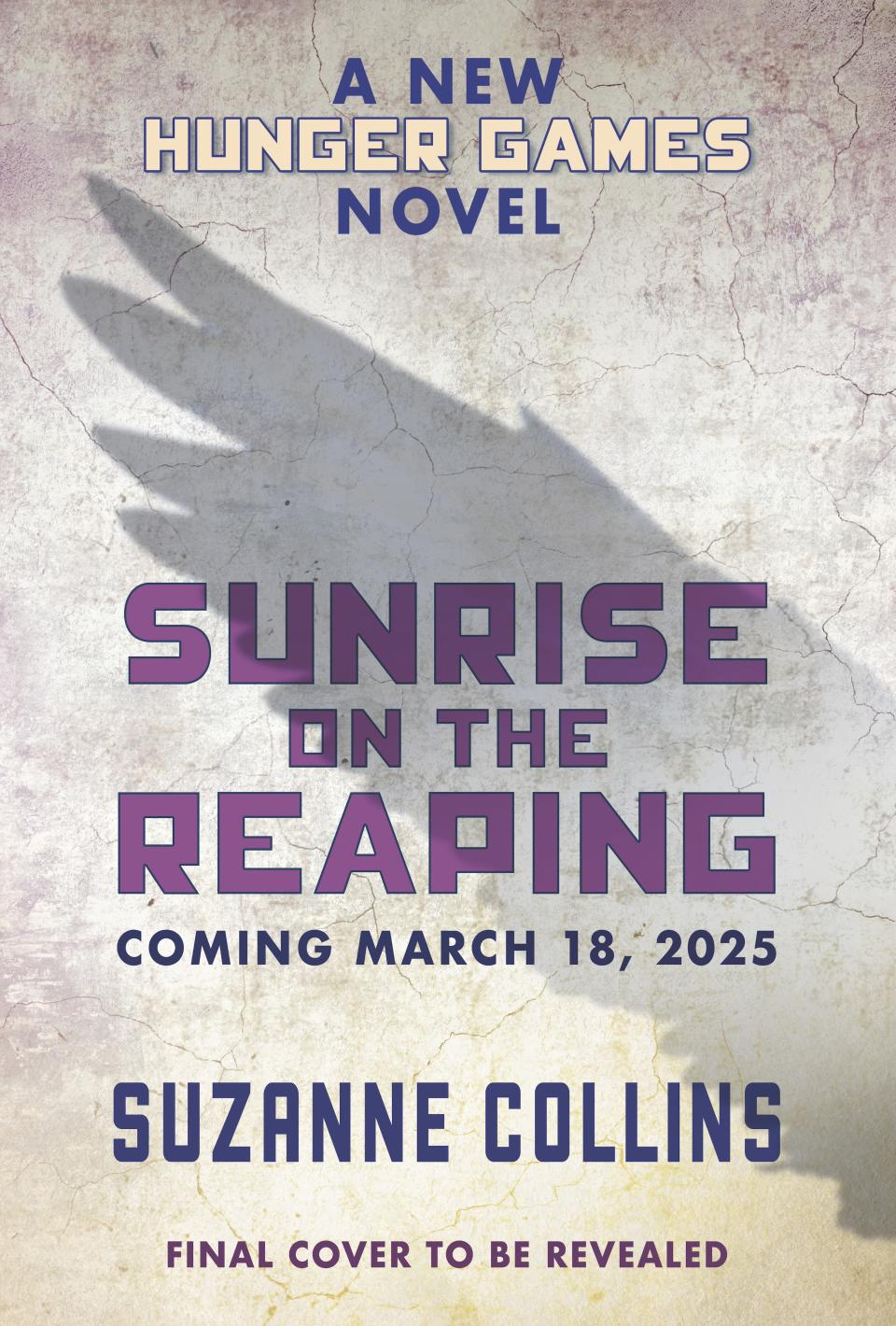 <h1 class="title">The Hunger Games: Sunrise on the Reaping: Plot, Release Dates & Everything We Know So Far</h1><cite class="credit">Courtesy of Scholastic.</cite>