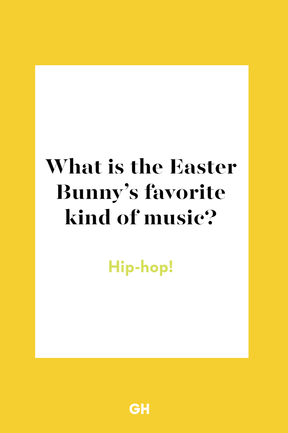 54) What is the Easter Bunny’s favorite kind of music?