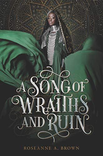 14) <i>A Song of Wraiths and Ruin</i>, Roseanne A. Brown