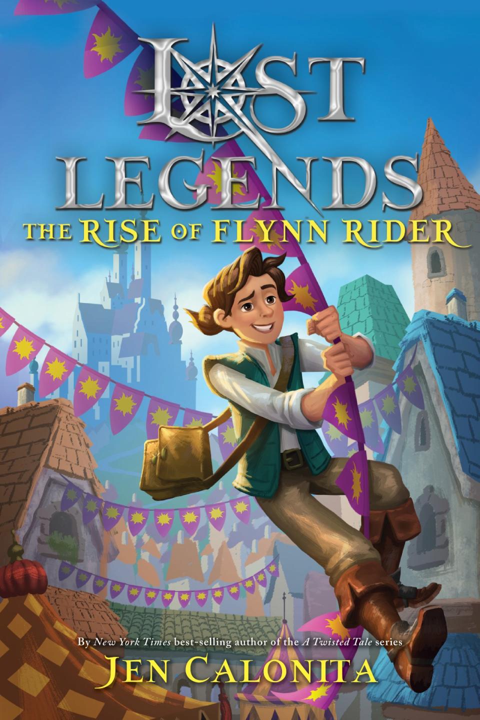 An illustrated book cover for Lost Legends: The Rise of Flynn Rider