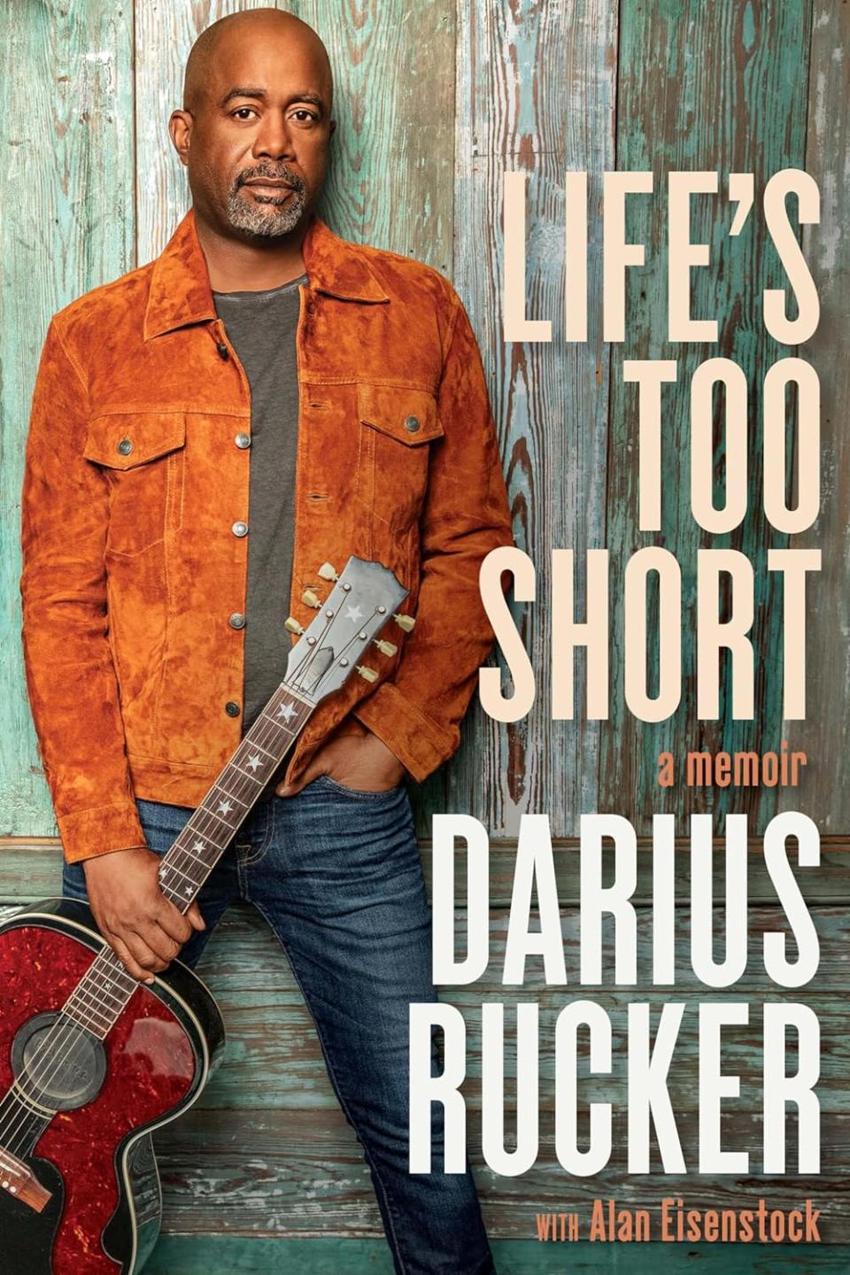 Life is Too Short, a memoir by Darius Rucker (Dey Street Books)