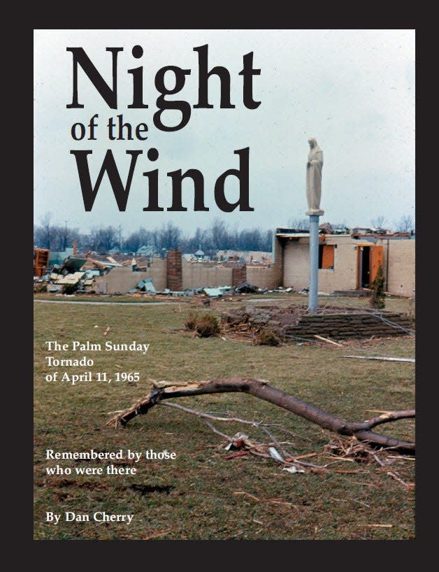 Historian Dan Cherry's revised edition of "Night of the Wind" brings together the memories of more than 100 survivors and photographs of the 1965 Palm Sunday tornado.