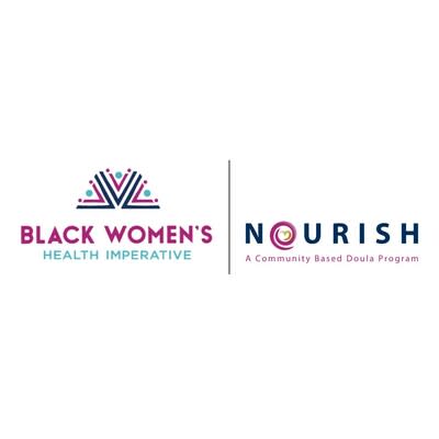 N.O.U.R.I.S.H. stands for New Opportunity to Uncover our Resources, Intuition, Spirit and Healing. NOURISH is the Black Women Health Imperative&#x002019;s doula training program that provides a 7-part intensive series with facilitators to gain knowledge and skills to support the needs of new birthing families, save lives, become community doula leaders, and facilitate self nurturing and healing.