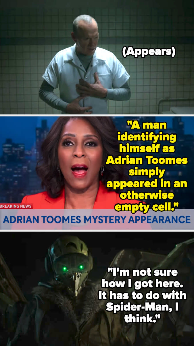 Newscaster says "A man identifying himself as Adrian Toomes simply appeared in an otherwise empty cell" and he says "I'm not sure how I got here; it has to do with Spider-Man, I think"